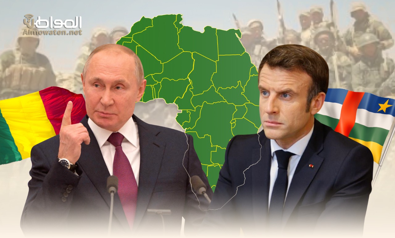 الصراع يشتعل بين روسيا وفرنسا على كنوز إفريقيا